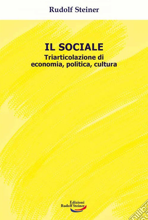 Il sociale. Triarticolazione di cultura, politica, economia