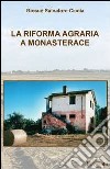 La riforma agraria a Monasterace libro di Ciccia Giosuè S.