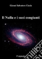 Il nulla e i suoi congiunti libro