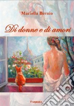 Di donne e di amori libro