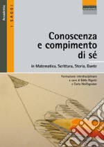 Conoscenza e compimento di sé in matematica, scrittura, storia, Dante