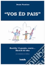 «Vos ed pais». Racolta 'd poesie, conte... ricord ed vita