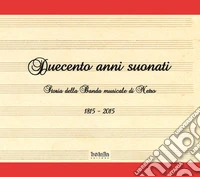 Duecento anni suonati. Storia della banda musicale di Netro libro
