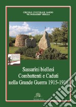 Sassarini biellesi combattenti e caduti nella grande guerra 1915-1918