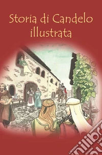 Storia di Candelo illustrata