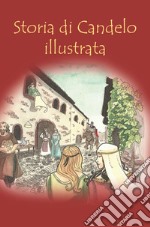 Storia di Candelo illustrata