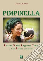 Pimpinella. Racconti, novelle, leggende e cabaret... di un biellese sconosciuto libro