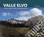 Valle Elvo. Alpeggi borghi gente e caratteristiche