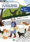 La nonna Quinta e la mamma foin. Ediz. ad alta leggibilità libro