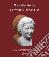 Mariella Perino. Opera Omnia. Ediz. illustrata libro