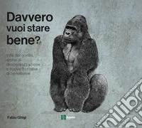 Davvero vuoi stare bene? libro