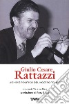 Giulio Cesare Rattazzi. Uomo e politico del nostro tempo libro