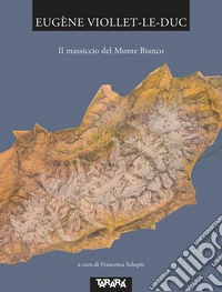 Il massiccio del Monte Bianco libro
