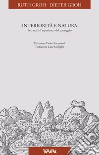 Interiorità e natura. Petrarca e l'esperienza del paesaggio libro