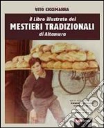 Il libro illustrato dei mestieri tradizionali di Altamura libro