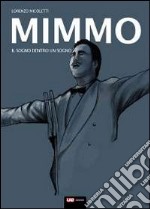 Mimmo. Il sogno dentro un sogno libro