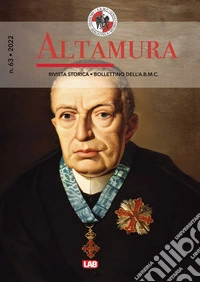Altamura rivista storica, bollettino dell'A. B. M. C. (2022). Vol. 63 libro