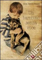 Un bambino senza voce libro