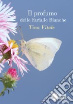 Il profumo delle farfalle bianche libro