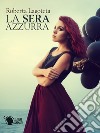 La sera azzurra libro