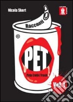 Racconti PET. Vol. 1 libro