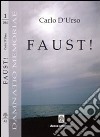 Faust! libro di D'Urso Carlo