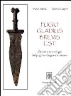 Pugio gladius brevis est. Storia e tecnologia del pugnale da guerra romano libro