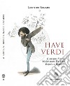 Have Verdi. Giuseppe Verdi, Melchiorre Delfico, Napoli e Pompei libro