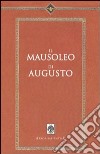 Il mausoleo di Augusto libro di Garcia Barraco M. E. (cur.)