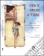 Once upon a time. Fiabe dal primo Novecento inglese. Testo inglese a fronte. Ediz. illustrata