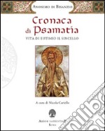 Cronaca di Psamatia. Vita di Eutimio il Sincello. Anonimo di Bisanzio libro