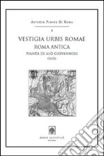 Vestigia urbis Romae. Roma antica (1616). Pianta di Alò Giovannoli. Con cartina