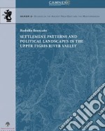 Settlement patterns and political landscapes in the upper tigris river valley. Testo a fronte italiano