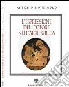 L'espressione del dolore nell'arte greca libro