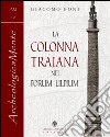La colonna traiana nel forum Ulpium libro