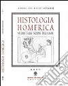 Histologia homerica. Studio sulle sezioni dell'Iliade. I grupppi di nove versi (1+8, 2+7) libro