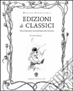 Edizioni di classici. L'illustrazione nell'editoria per l'infanzia libro