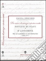 «Per amor di scienza e storica verità». Notizie di scavi e d'antichità tra le Marche e il Montefeltro (1820-1847) 