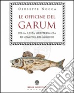 Le officine del garum sulla costa mediterranea ed atlantica del Marocco libro