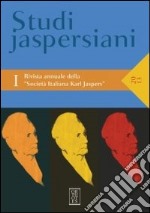 Studi jaspersiani. Rivista annuale della societ italiana Karl Jaspers. Vol. 1