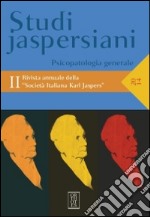 Studi jaspersiani. Rivista annuale della società italiana Karl Jaspers. Vol. 2: Psicopatologia generale libro usato