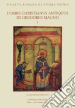 L'orbis christianus antiquus di Gregorio Magno libro