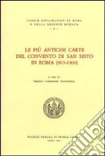 Le più antiche carte del convento di San Sisto in Roma (905-1300). Testo latino a fronte libro