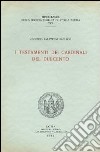 I testamenti dei cardinali del Duecento. Testo latino a fronte libro di Paravicini Bagliani Agostino