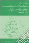 Presenze abbaziali nell'alto Lazio. San Salvatore al monte Amiata e le sue relazioni con l'abbazia di Farfa (secoli VIII-XII) libro