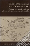 Dalla Tuscia romana al territorio Valvense. Problemi di topografia medievale alla luce delle recenti ricerche archeologiche libro