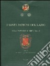 I santi patroni del Lazio. Vol. 3: La provincia di Rieti libro di Boesch Gajano S. (cur.) Ermini Pani L. (cur.)