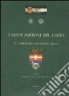 I santi patroni del Lazio. Vol. 4: La provincia di Viterbo libro