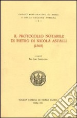 Il protocollo notarile di Pietro di Nicola Astalli (1368). Testo latino a fronte libro