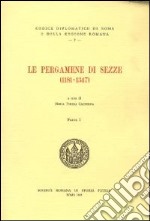 Le pergamene di Sezze (1181-1347). Testo italiano e latino libro